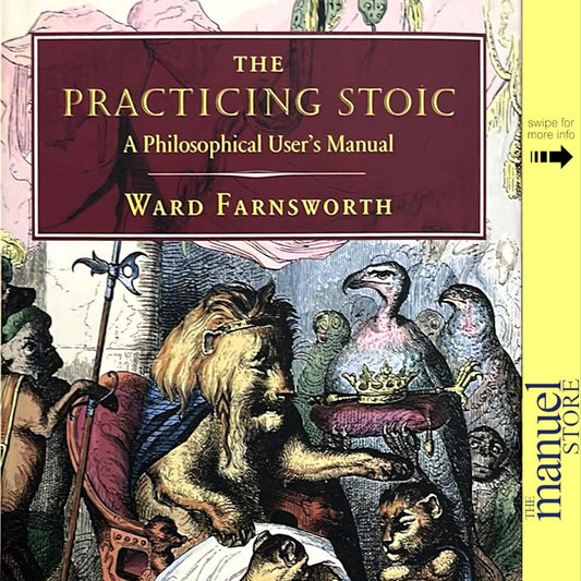 Ward Farnsworth (2018) - The Practicing Stoic: A Philosophical User's Manual - Philosophy by