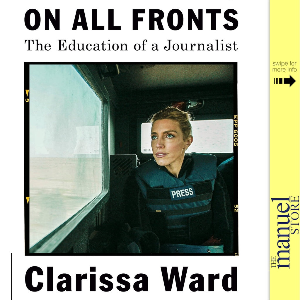 Clarissa Ward (2021) - On All Fronts: The Education of a Journalist